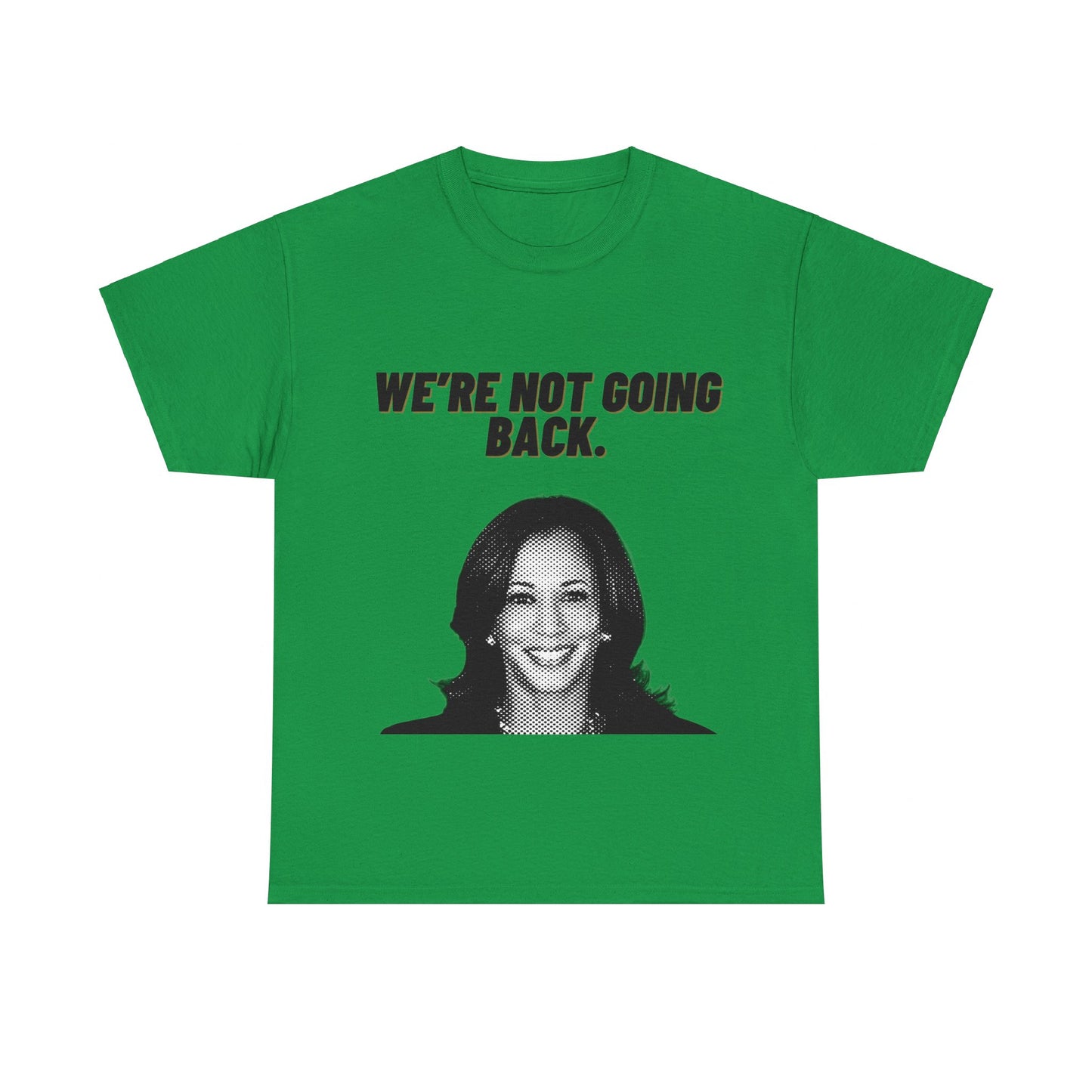 We're Not Going Back Kamala 2024 Unisex Heavy Cotton Tee